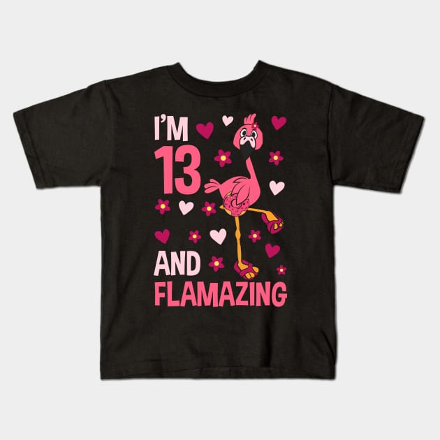 I'm 13 and Flamazing Flamingo Kids T-Shirt by Tesszero